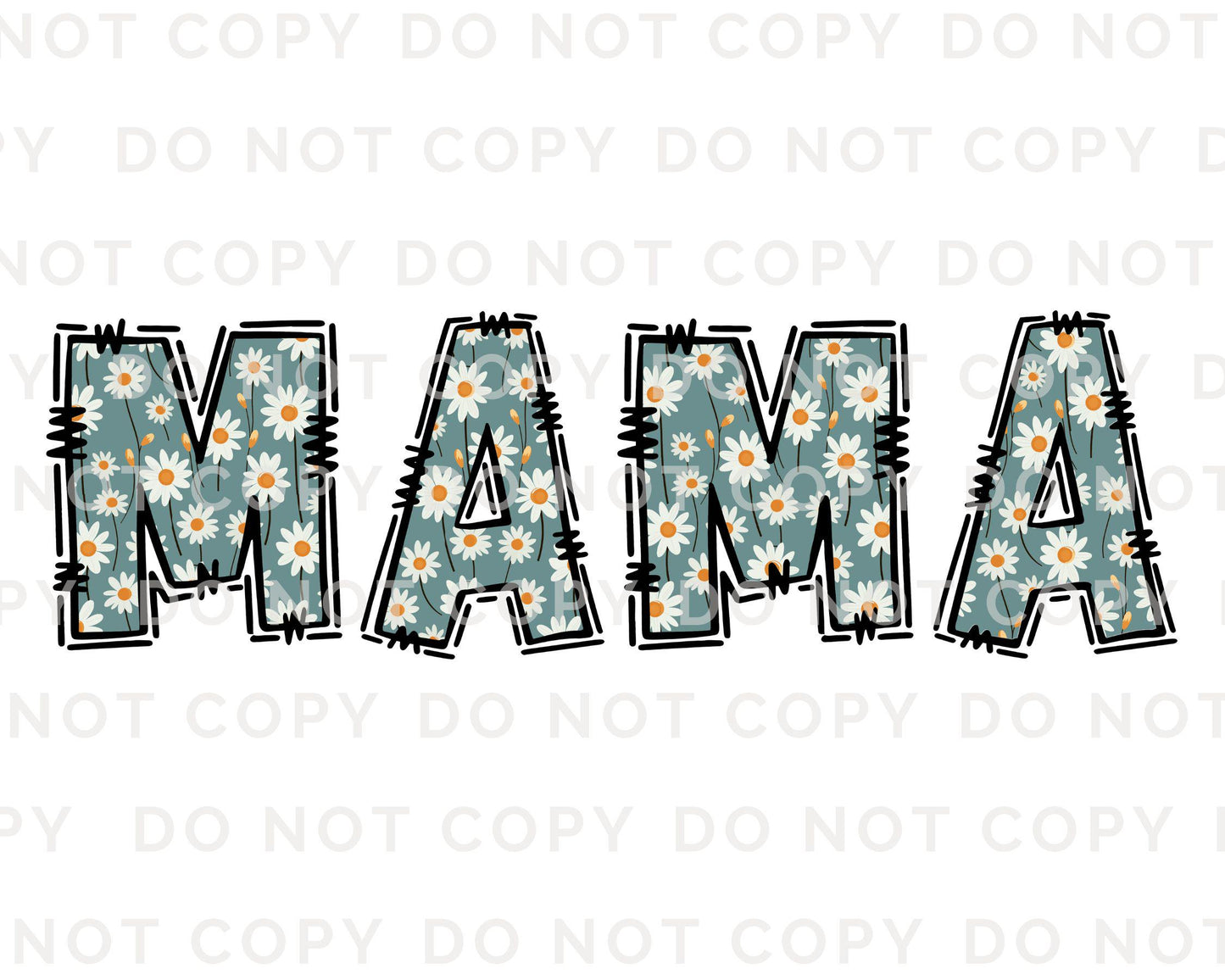 Mother's Day DTF Transfers, Ready to Press, T-shirt Transfers, Shirt Heat Transfer, Direct to Film, Doodle, Gift for Mom, Floral, Mama Daisy