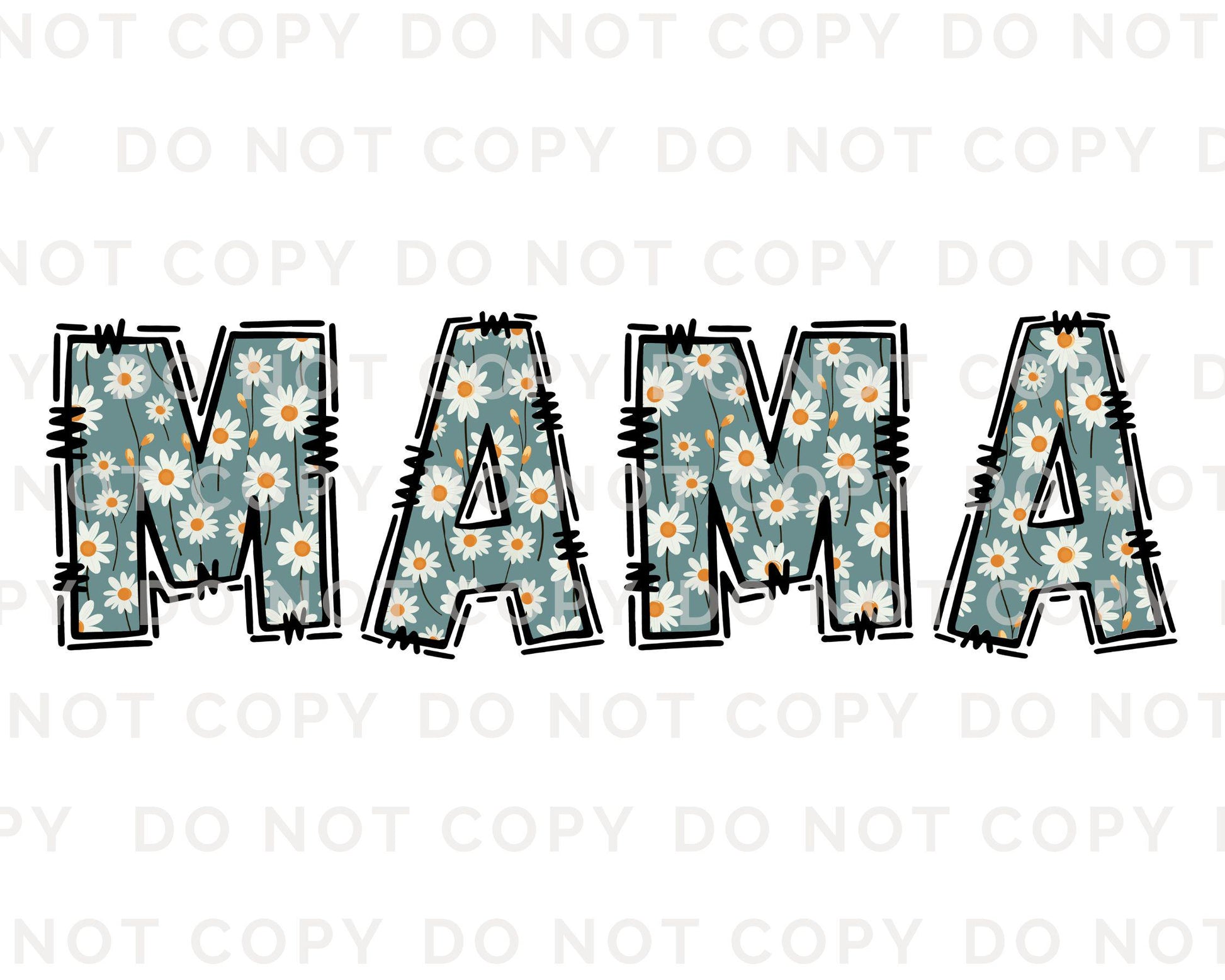 Mother's Day DTF Transfers, Ready to Press, T-shirt Transfers, Shirt Heat Transfer, Direct to Film, Doodle, Gift for Mom, Floral, Mama Daisy