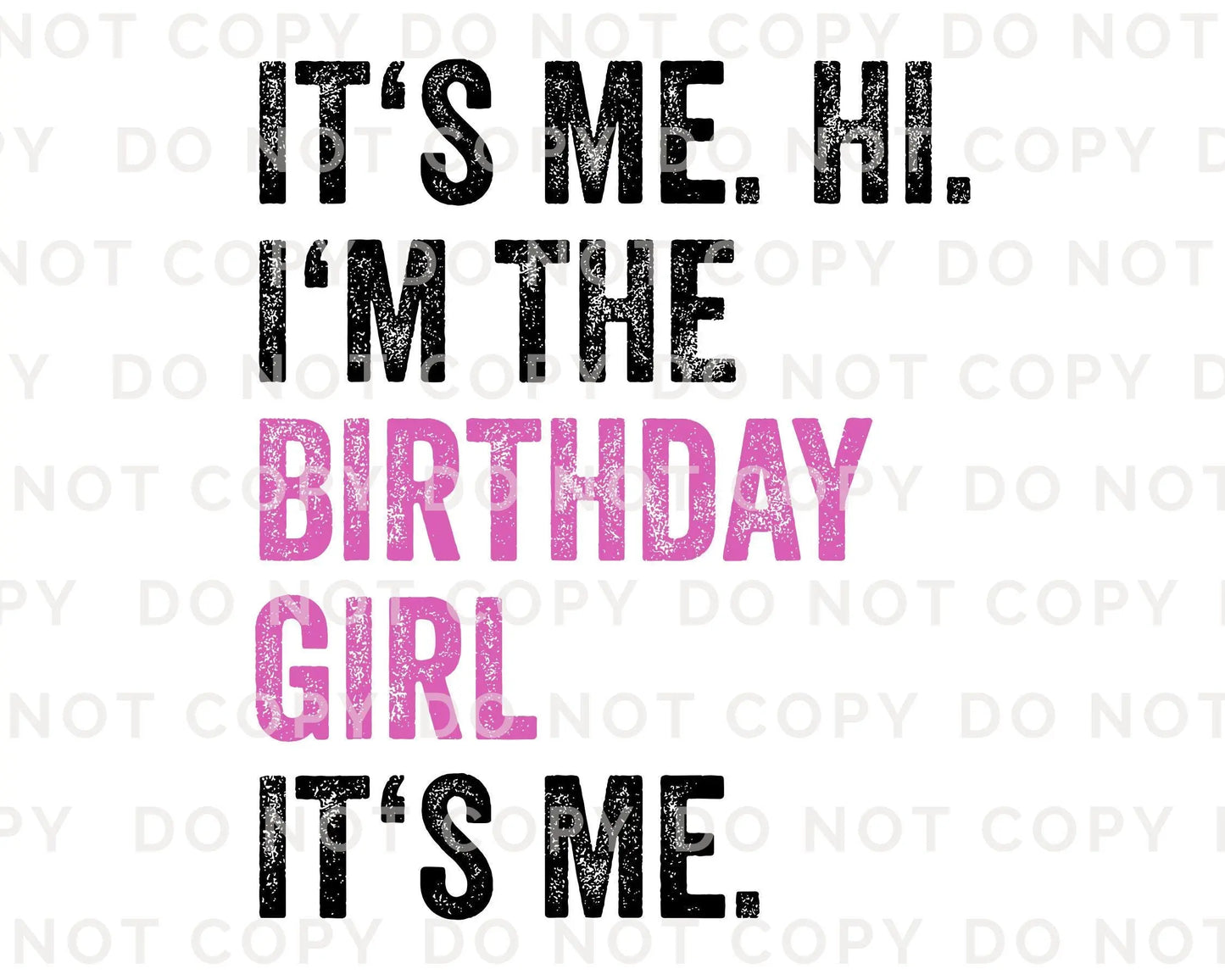 Birthday Girl DTF Transfers, Ready to Press, T-shirt Transfers, Heat Transfer, Direct to Film, Party Squad, I'm the Birthday Girl It's Me