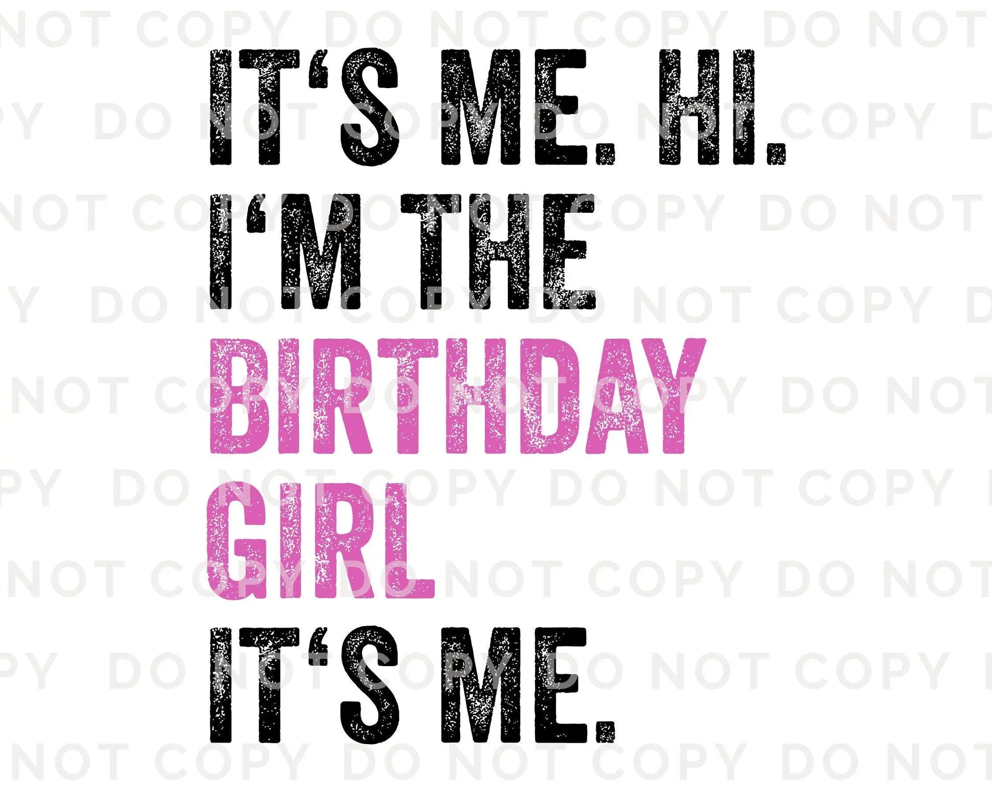 Birthday Girl DTF Transfers, Ready to Press, T-shirt Transfers, Heat Transfer, Direct to Film, Party Squad, I'm the Birthday Girl It's Me