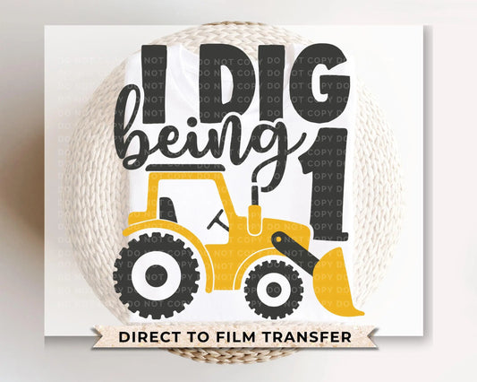 Birthday Boy DTF Transfers, Ready to Press, T-shirt Transfers, Heat Transfer, Direct to Film, First Birthday Party, Tractor, I Dig Being 1