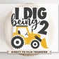 Birthday Boy DTF Transfers, Ready to Press, T-shirt Transfers, Heat Transfer, Direct to Film, Second Birthday Party, Tractor, I Dig Being 2