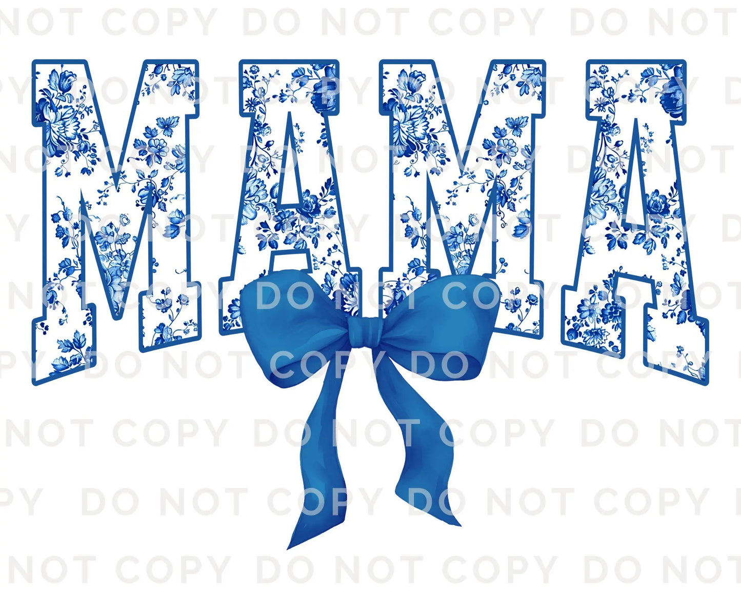Mother's Day DTF Transfer, Ready to Press, T-shirt Transfer, Heat Transfer, Direct to Film, Gift for Mom Mama Floral Blue Toile Coquette Bow