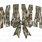 Mother's Day DTF Transfer, Ready to Press, T-shirt Transfer, Heat Transfer, Direct to Film, Hunting Mama Camo, Trendy Aesthetic, Camouflage