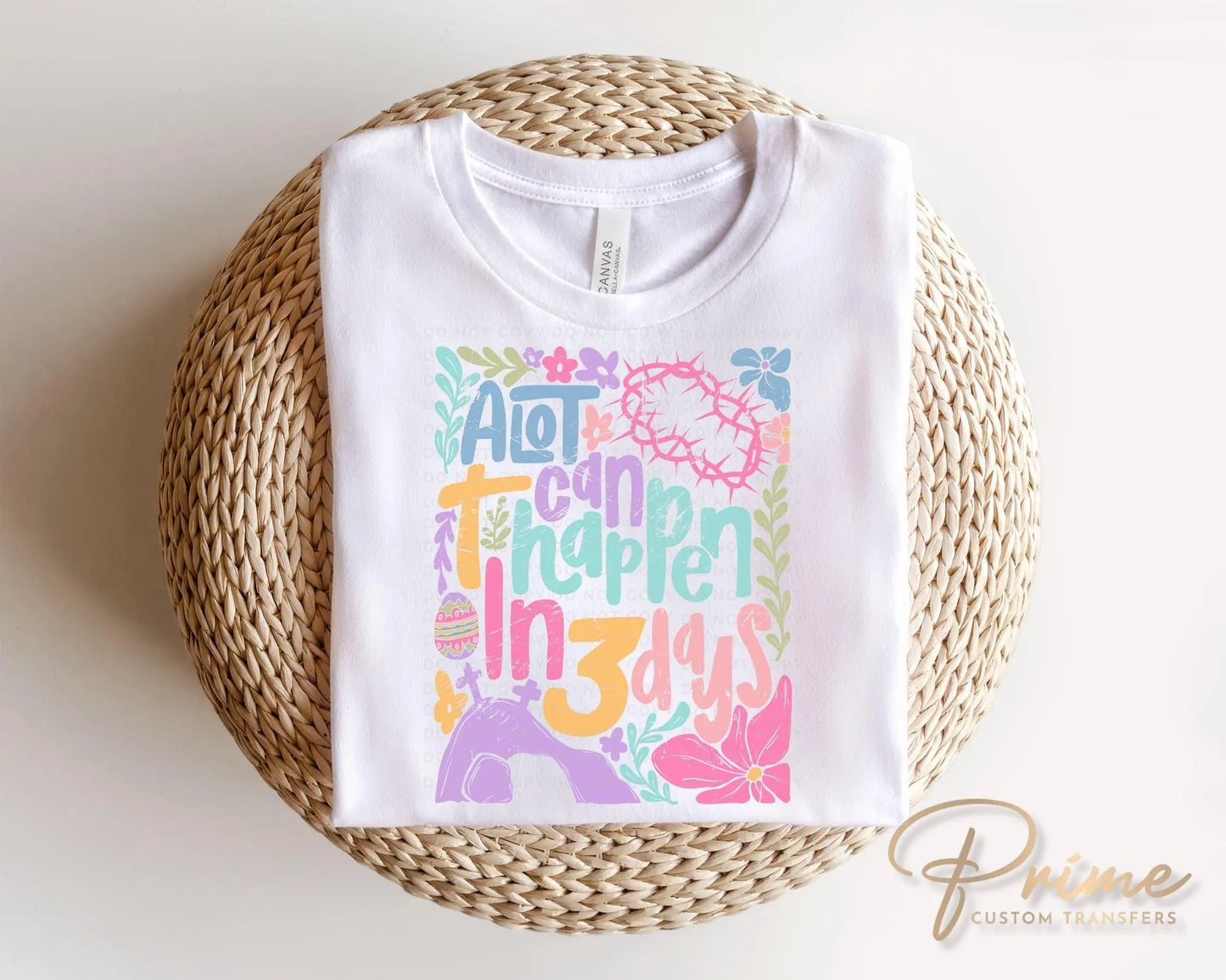 Easter DTF Transfer, Ready to Press, T-shirt Transfer, Heat Transfer, Direct to Film, Bible, Christian, Jesus, A Lot Can Happen in 3 Days