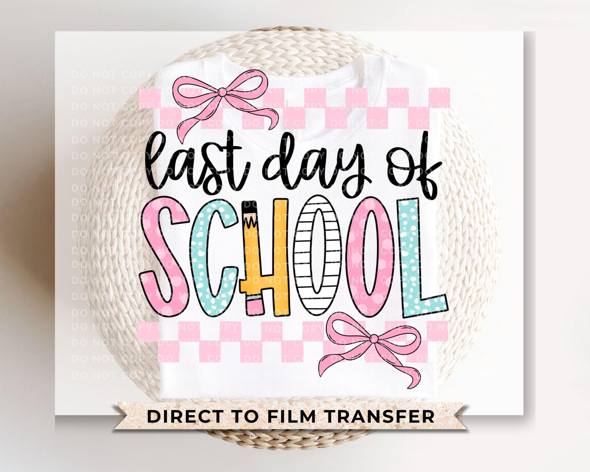 Last Day of School DTF Transfers, Ready to Press, T-shirt Transfers, Heat Transfer, Direct to Film, Teacher, Summer Break, Cute, Coquette