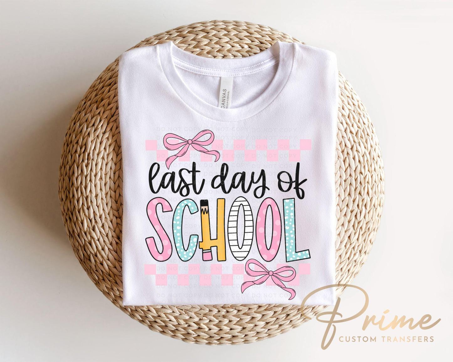 Last Day of School DTF Transfers, Ready to Press, T-shirt Transfers, Heat Transfer, Direct to Film, Teacher, Summer Break, Cute, Coquette