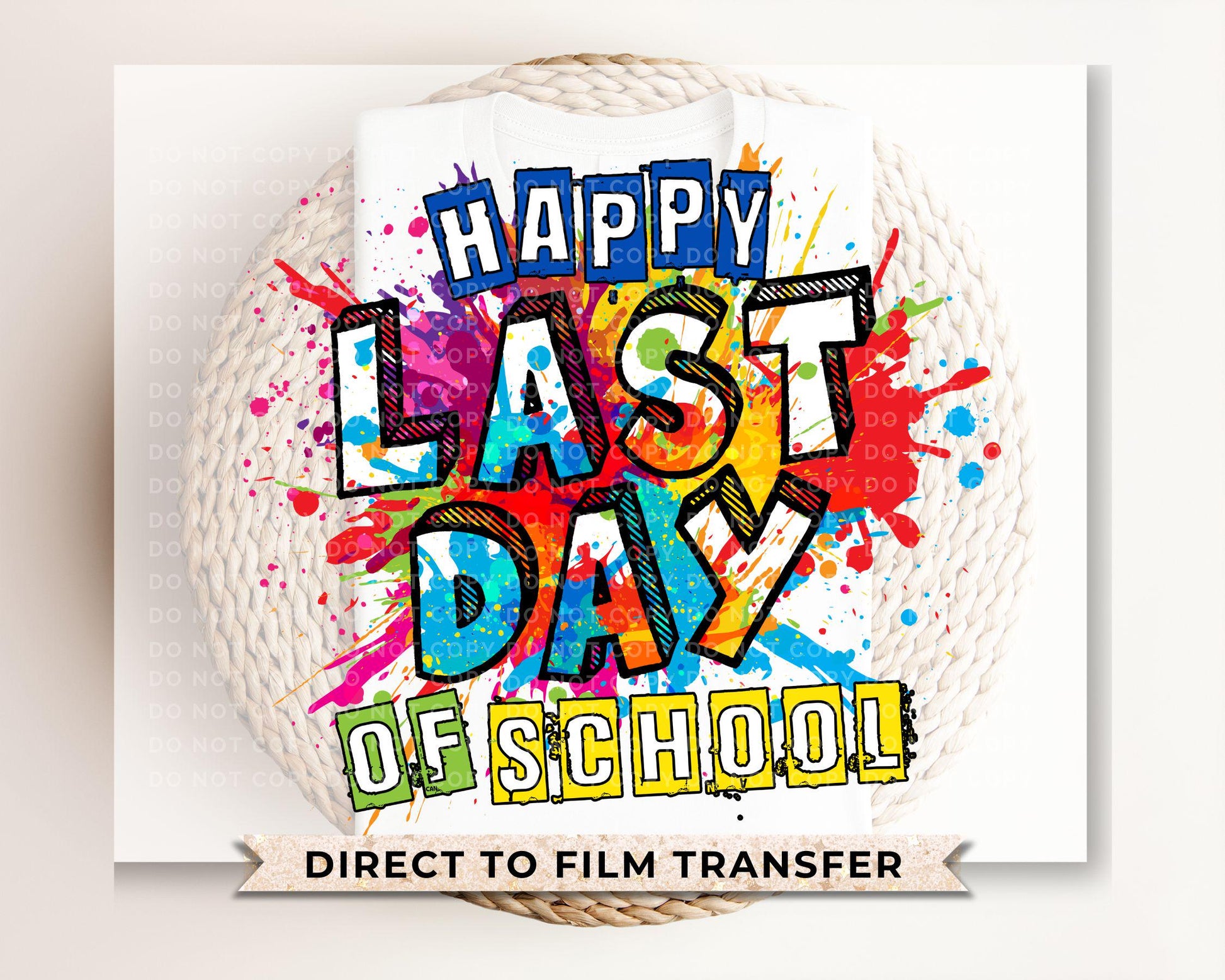 Last Day of School DTF Transfers, Ready to Press, T-shirt Transfers, Heat Transfer, Direct to Film, Cold Peel, Teacher, Preschool, Die Dye