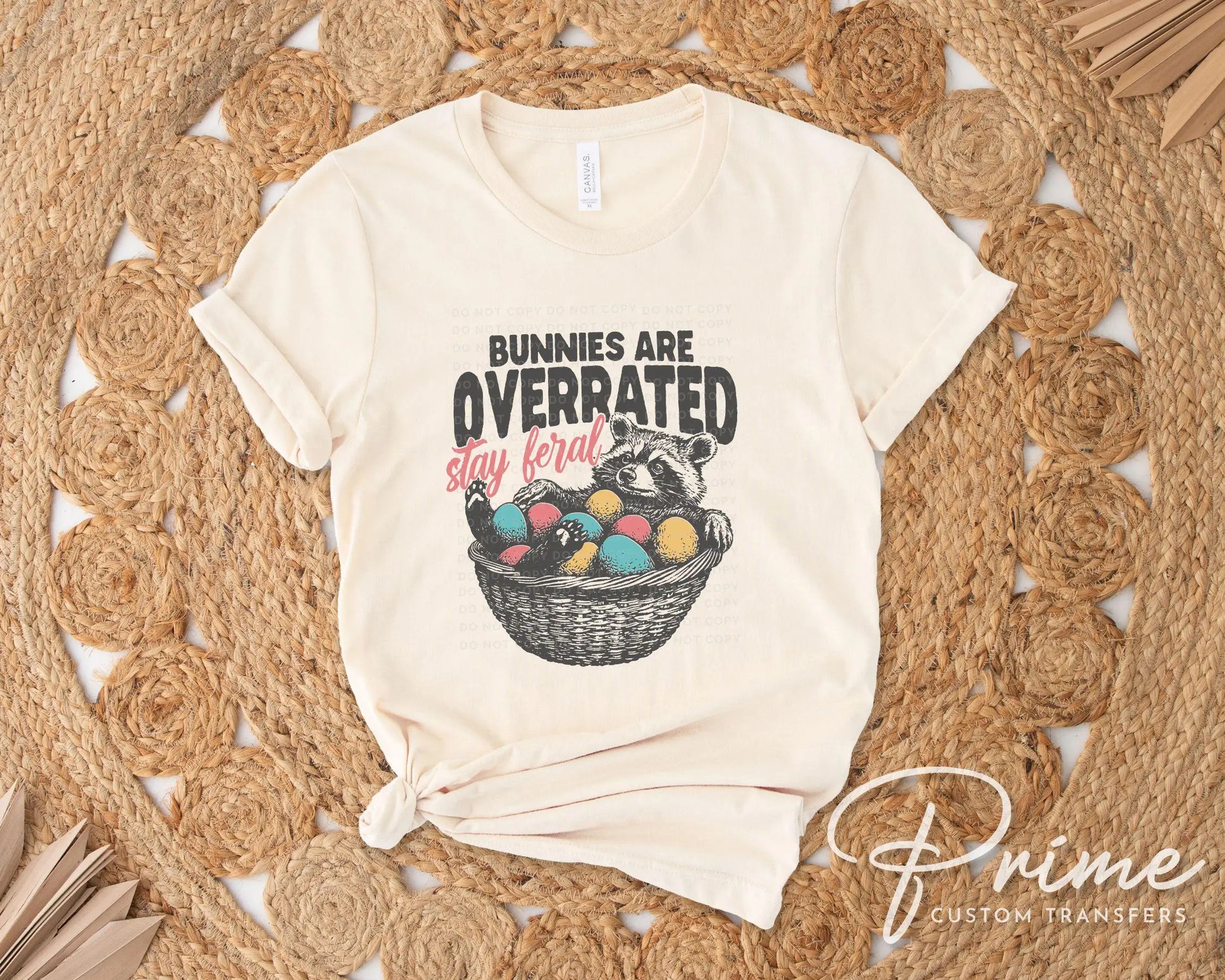 Bunnies are Overrated Stay Feral DTF Transfer, Ready to Press, T-shirt Transfer, Heat Transfer, Direct to Film, Raccoon, Trendy Funny Easter