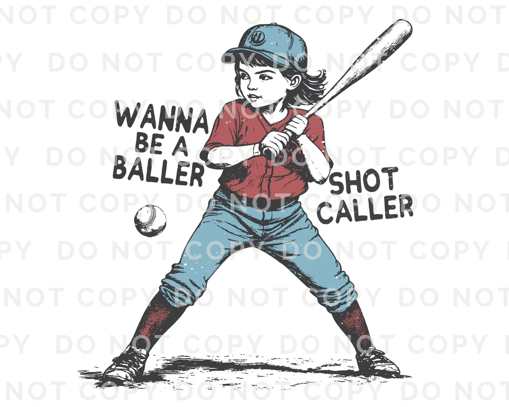 Baseball DTF Transfer, Ready to Press, T-shirt Transfers, Heat Transfer, Direct to Film, Girls Baseball Shirt, Wanna Be a Baller Shot Caller
