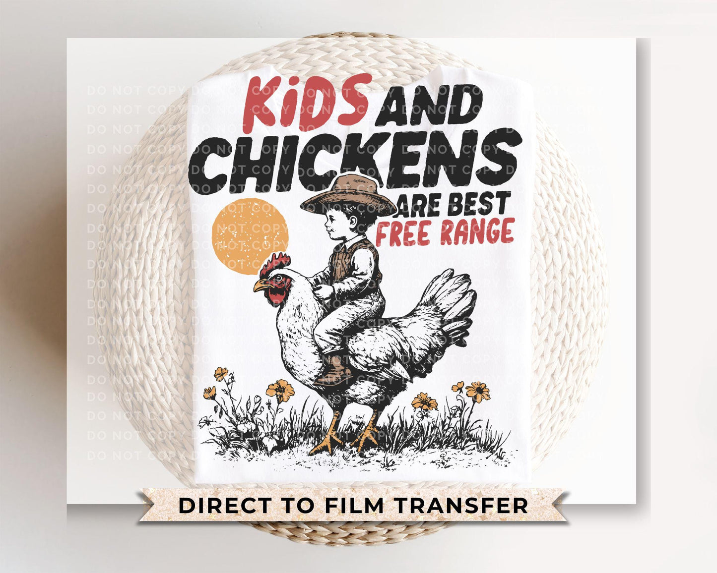 Kids and Chickens are Best Free Range DTF Transfers, Ready to Press, T-shirt Transfers, Heat Transfer, Direct to Film, Farm Life, Homestead
