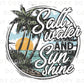 Salt water and Sunshine DTF Transfers, Ready to Press, T-shirt Transfers, Heat Transfer, Direct to Film, Beach shirt, Summer Time, Vacation