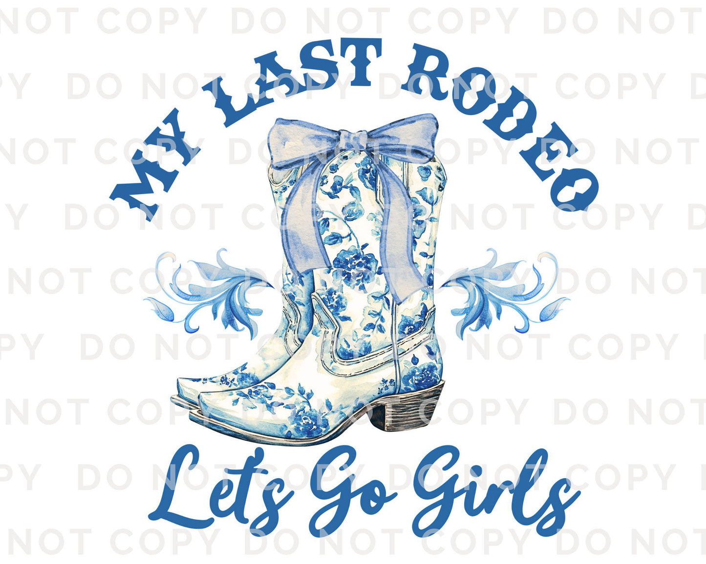 Last Rodeo DTF Transfers, Ready to Press, T-shirt Transfers, Heat Transfer, Direct to Film, Bachelorette, Coquette Cowgirl, Boots Bride