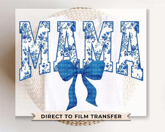 Mother's Day DTF Transfer, Ready to Press, T-shirt Transfer, Heat Transfer, Direct to Film, Gift for Mom Mama Floral Blue Toile Coquette Bow