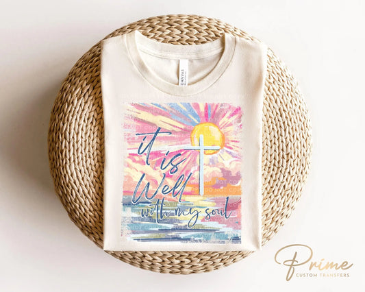 It Is Well With My Soul DTF Transfer, Ready to Press, T-shirt Transfer, Heat Transfer, Direct to Film, Bible Verse, Prayer, Cross, Jesus