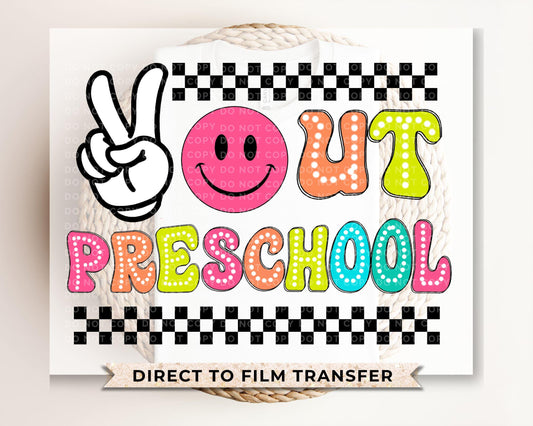 School DTF Transfers, Ready to Press, T-shirt Transfers, Heat Transfer, Direct to Film, Graduation, Last Day of School, Peace Out Preschool