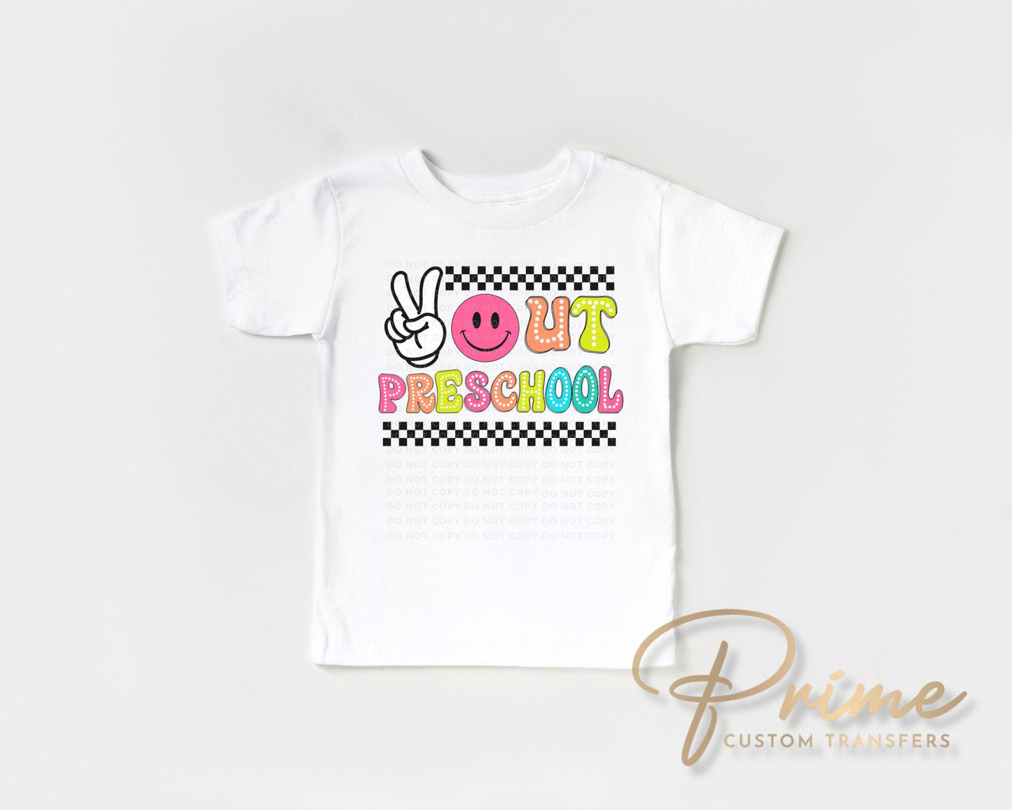 School DTF Transfers, Ready to Press, T-shirt Transfers, Heat Transfer, Direct to Film, Graduation, Last Day of School, Peace Out Preschool