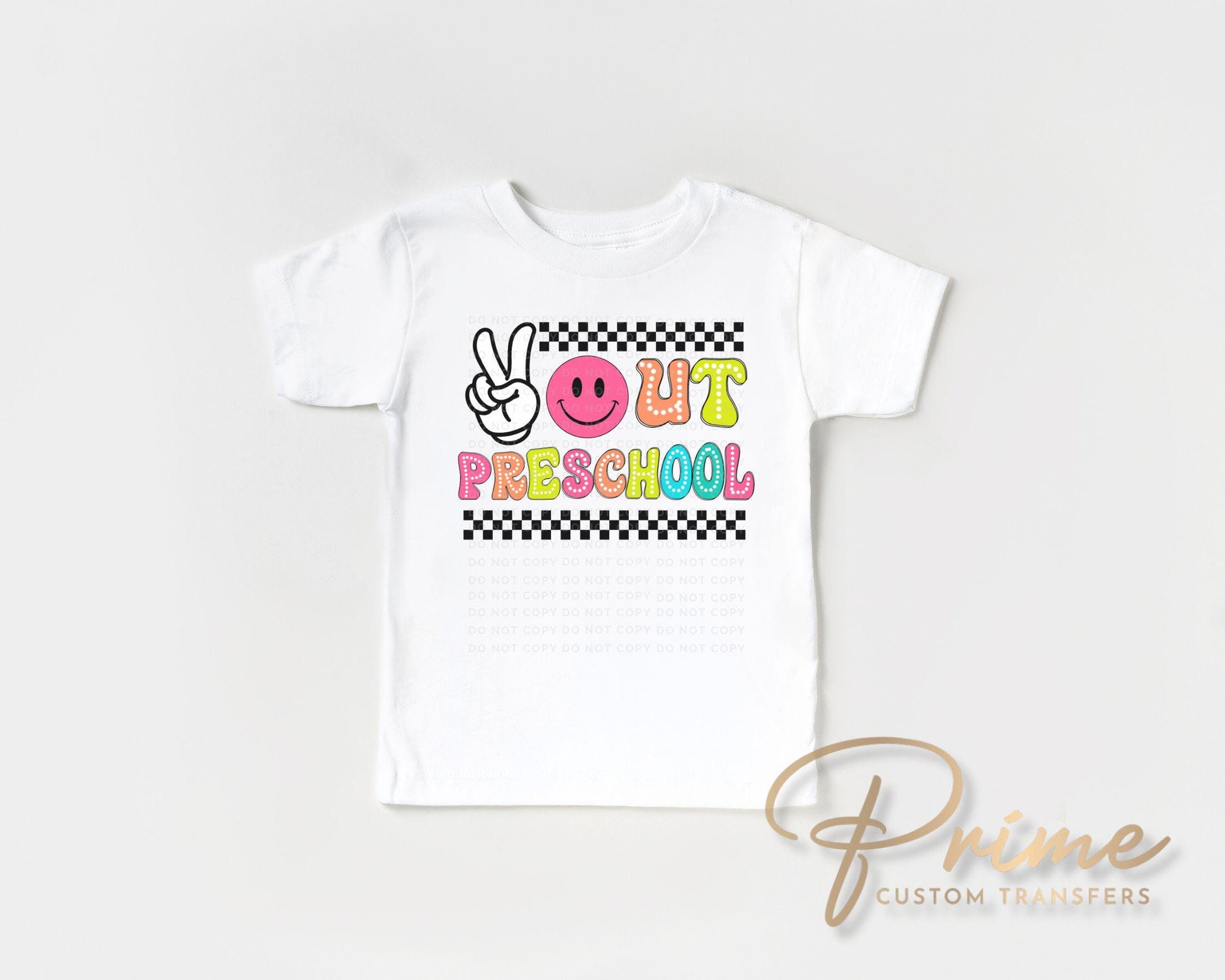 School DTF Transfers, Ready to Press, T-shirt Transfers, Heat Transfer, Direct to Film, Graduation, Last Day of School, Peace Out Preschool