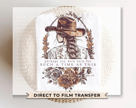 Western DTF Transfer, Ready to Press, T-shirt Transfer, Heat Transfer, Direct to Film, Boho, Esther 4:14, Christian, For Such a Time as This