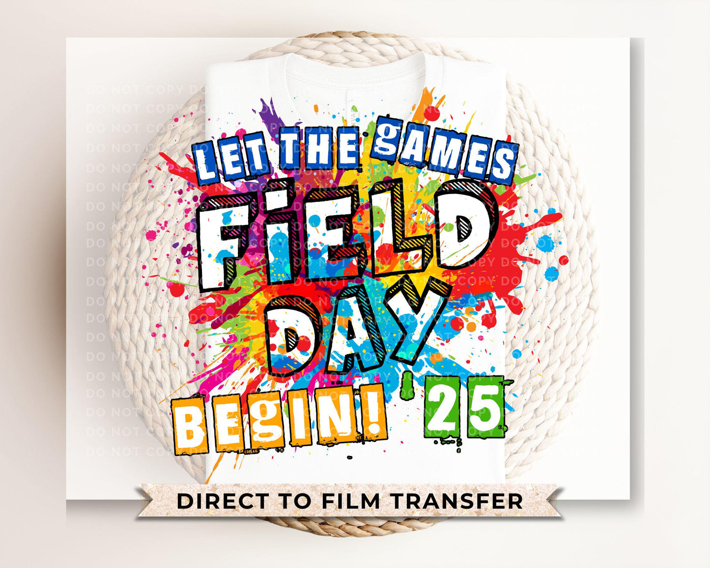 Field Day 2025 DTF Transfer, Ready to Press, T-shirt Transfer, Heat Transfer, Direct to Film, Last Day of School, Preschool Teacher, Tie Dye