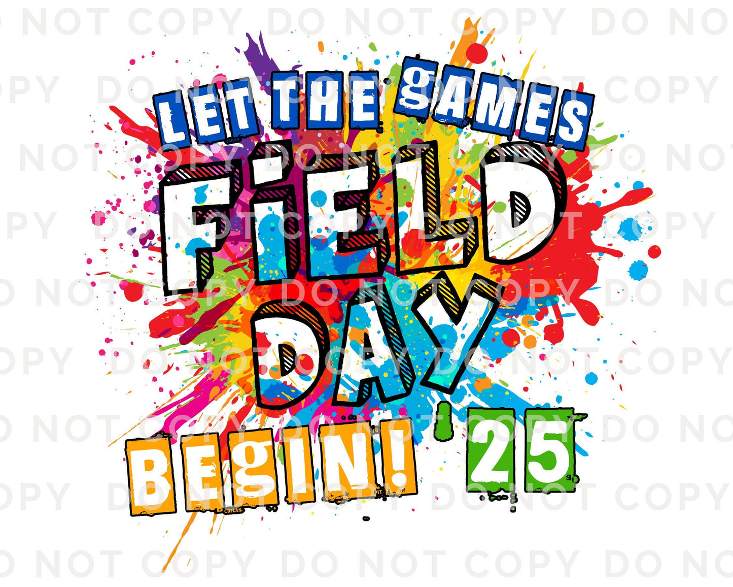 Field Day 2025 DTF Transfer, Ready to Press, T-shirt Transfer, Heat Transfer, Direct to Film, Last Day of School, Preschool Teacher, Tie Dye