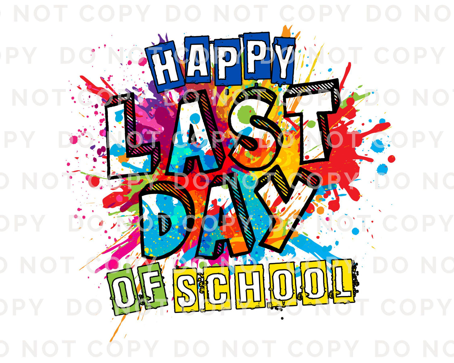 Last Day of School DTF Transfers, Ready to Press, T-shirt Transfers, Heat Transfer, Direct to Film, Cold Peel, Teacher, Preschool, Die Dye