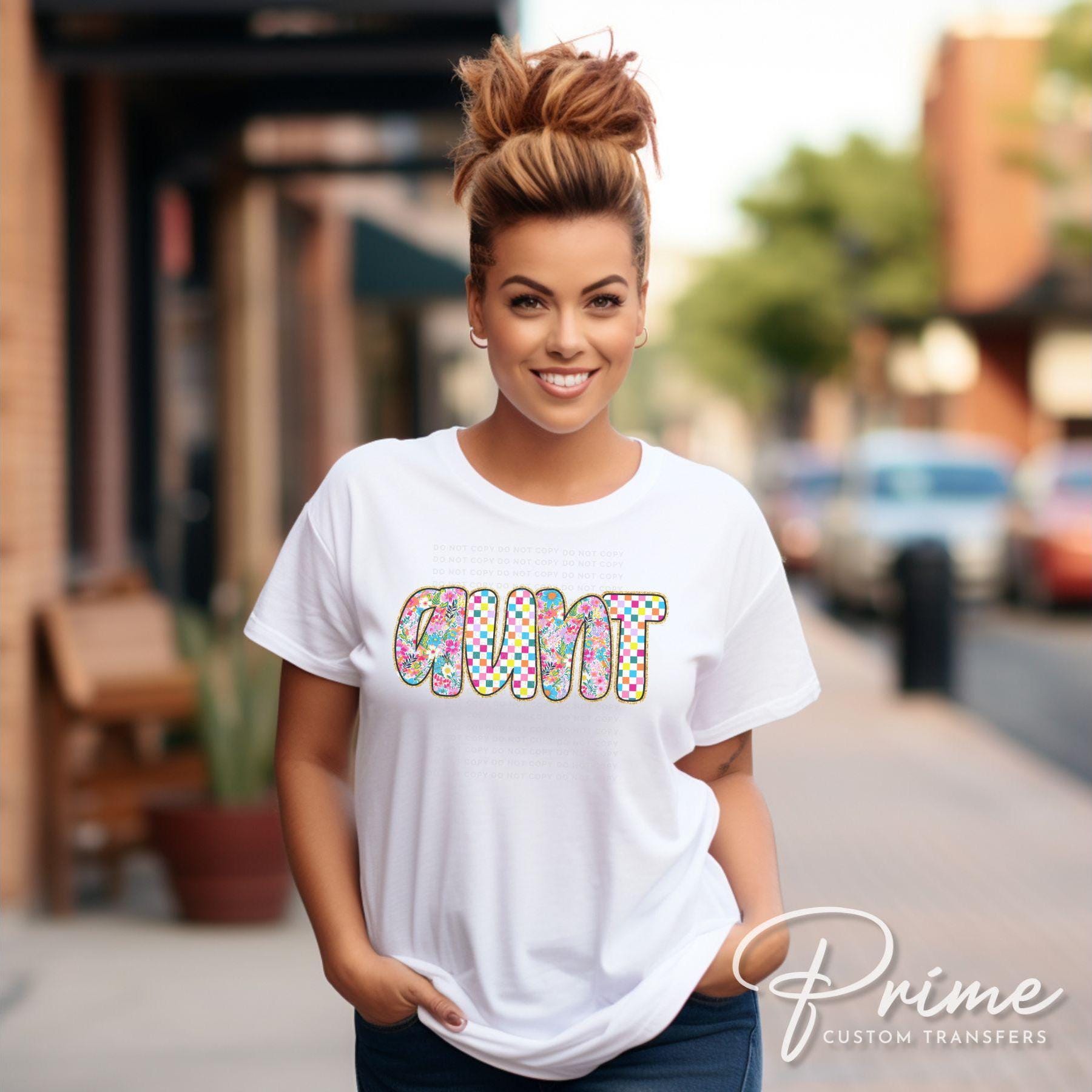 Mother's Day DTF Transfers, Ready to Press, T-shirt Transfers, Heat Transfer, Direct to Film, Gift for Auntie, Faux Glitter Floral Aunt