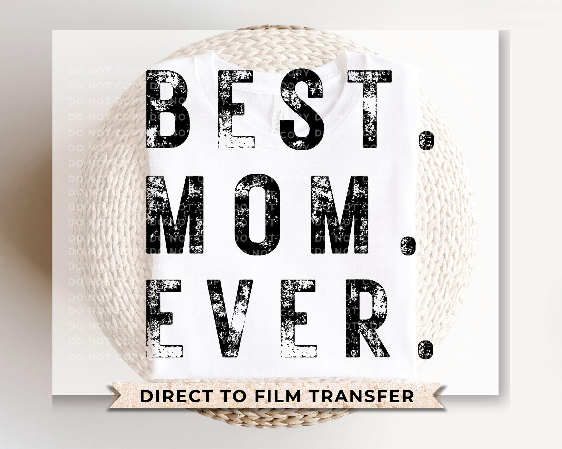 Best Mom Ever DTF Transfer, Ready to Press, T-shirt Transfer, Heat Transfer, Direct to Film, Spring, Mother's Day Gift, Mama, Distressed