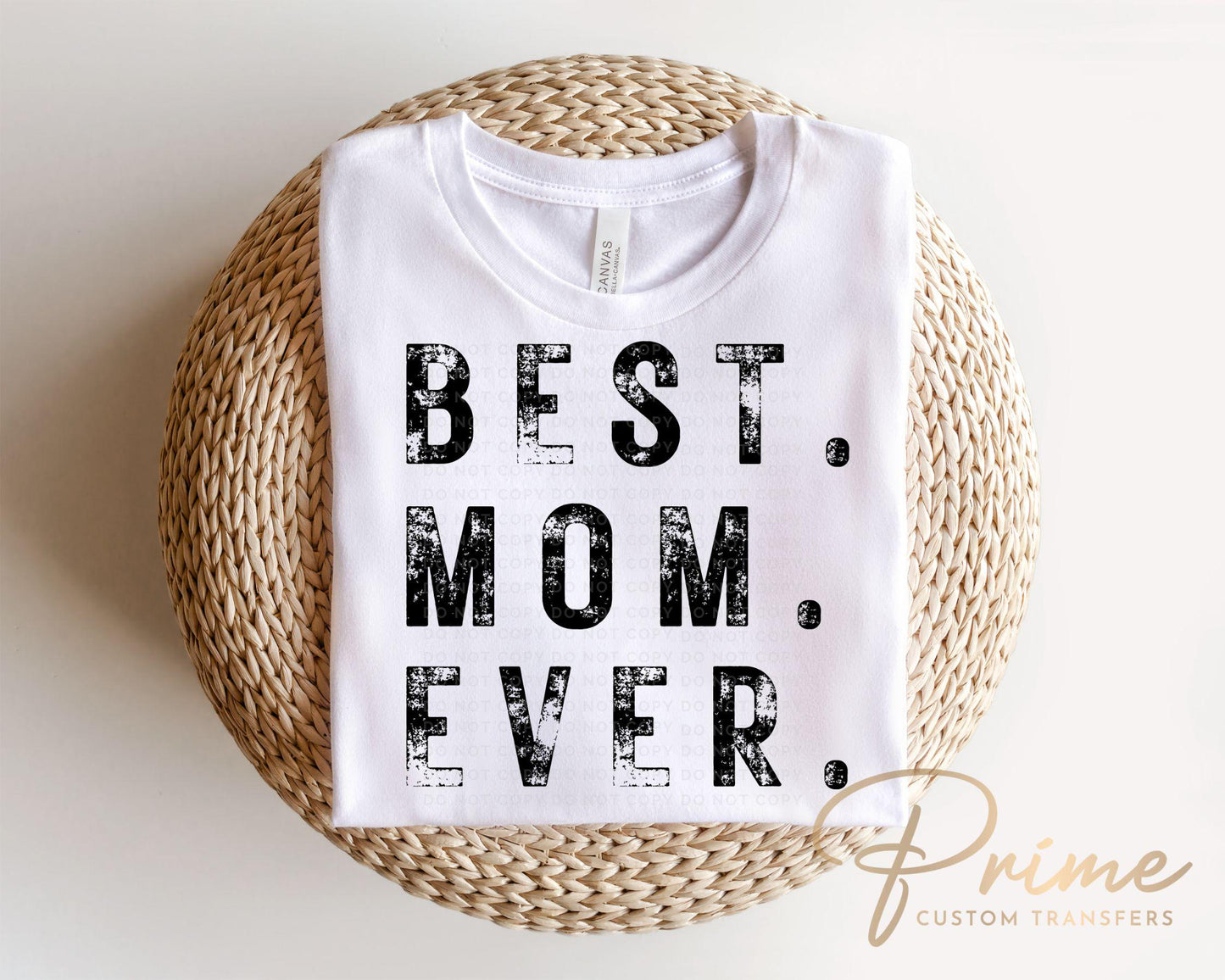 Best Mom Ever DTF Transfer, Ready to Press, T-shirt Transfer, Heat Transfer, Direct to Film, Spring, Mother's Day Gift, Mama, Distressed