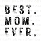 Best Mom Ever DTF Transfer, Ready to Press, T-shirt Transfer, Heat Transfer, Direct to Film, Spring, Mother's Day Gift, Mama, Distressed
