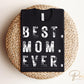 Best Mom Ever DTF Transfer, Ready to Press, T-shirt Transfer, Heat Transfer, Direct to Film, Spring, Mother's Day Gift, Mama, Distressed
