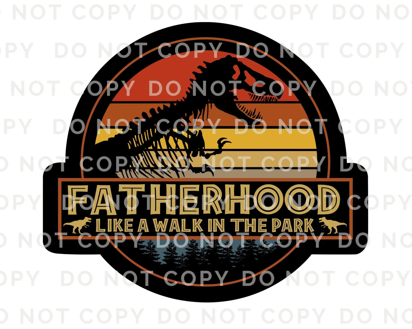 Father's Day DTF Transfer, Ready to Press, T-shirt Transfers, Heat Transfer, Direct to Film, Gift for Dad, Fatherhood, Dinosaur, Funny Shirt