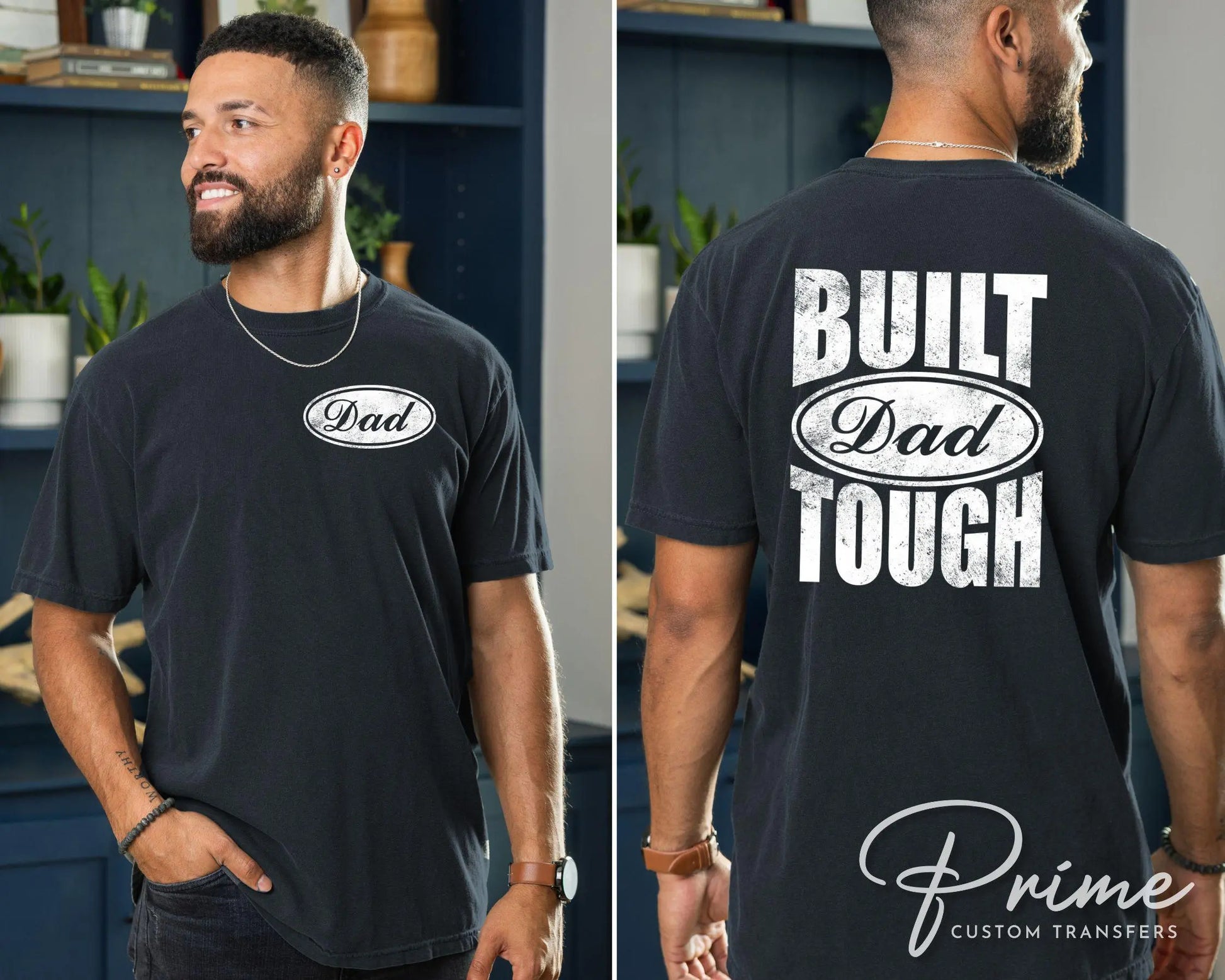 Father's Day DTF Transfer, Ready to Press, T-shirt Transfers, Heat Transfer, Direct to Film, Gift for Dad, Fatherhood, Built Dad Tough