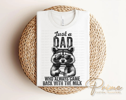 Father's Day DTF Transfer, Ready to Press, T-shirt Transfers, Heat Transfer, Direct to Film, Gift for Dad, Just a Dad Who Always Came Back