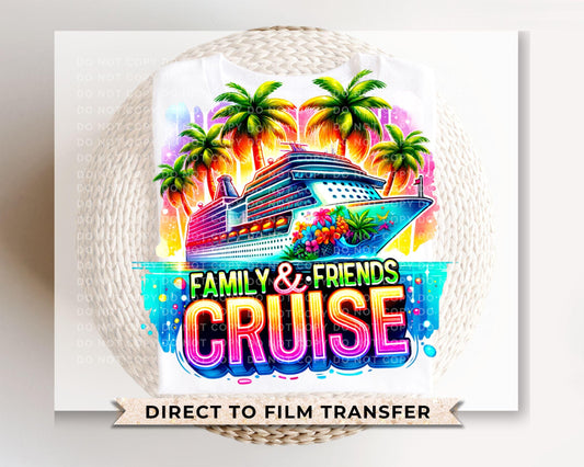 Family and Friends Cruise DTF Transfer, Ready to Press, T-shirt Transfer, Heat Transfer, Direct to Film, Trip, Vacation, Matching, Fun, 2025