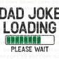 Father's Day DTF Transfer, Ready to Press, T-shirt Transfer, Heat Transfer, Direct to Film, Funny, Sarcastic, Gift, Dad, Dad Jokes Loading