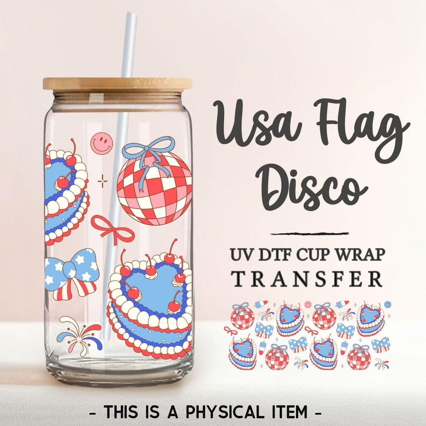 4th of July UV DTF Libbey 16oz Cup Wrap Sticker, Ready to Apply, No Heat, Permanent Adhesive, Waterproof, Glass Can, Coquette Disco Cakes