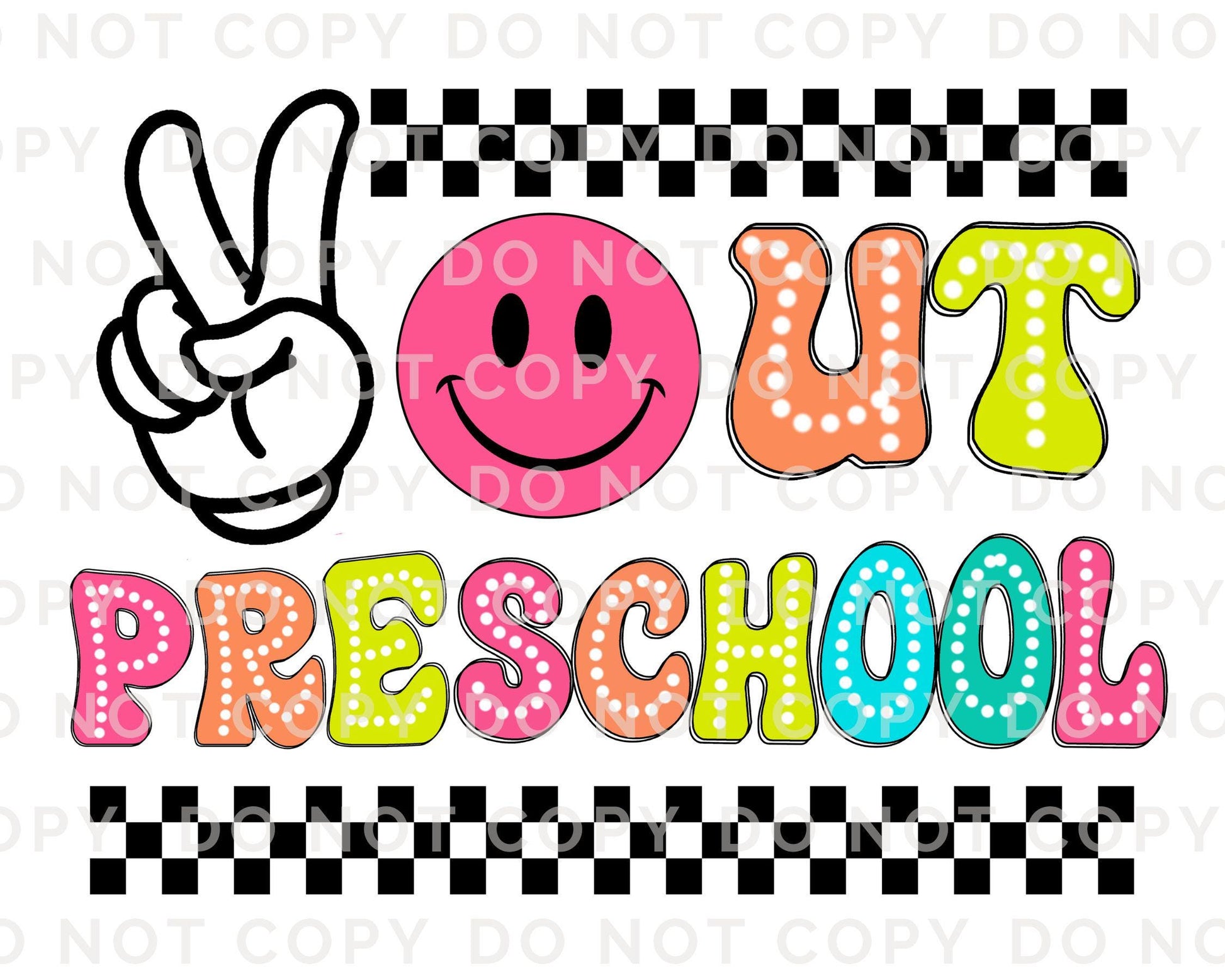 School DTF Transfers, Ready to Press, T-shirt Transfers, Heat Transfer, Direct to Film, Graduation, Last Day of School, Peace Out Preschool