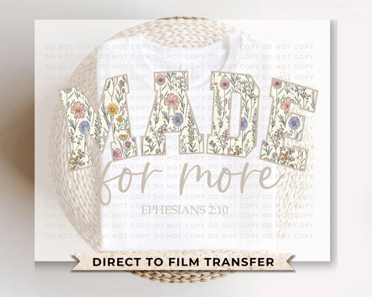 Made For More Ephesians 2:10 DTF Transfer, Ready to Press, T-shirt Transfer, Heat Transfer, Direct to Film, Bible Verse, Christian, Jesus