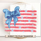 4th of July DTF Transfer, Ready to Press, T-shirt Transfer, Heat Transfer, Direct to Film, Sublimation, Memorial Day Star, American Flag Bow