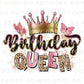Birthday Queen DTF Transfer, Ready to Press, Sublimation T-shirt Transfers, Sublimation, Direct to Film, Party, Matching Shirts, Girls Trip