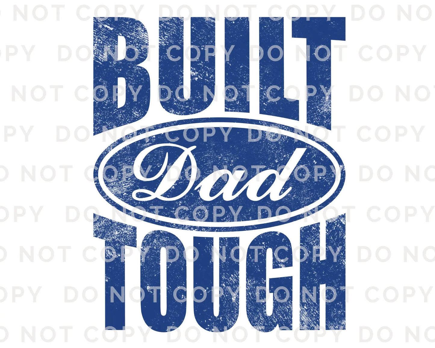 Father's Day DTF Transfer, Ready to Press, T-shirt Transfers, Heat Transfer, Direct to Film, Gift for Dad, Fatherhood, Built Dad Tough
