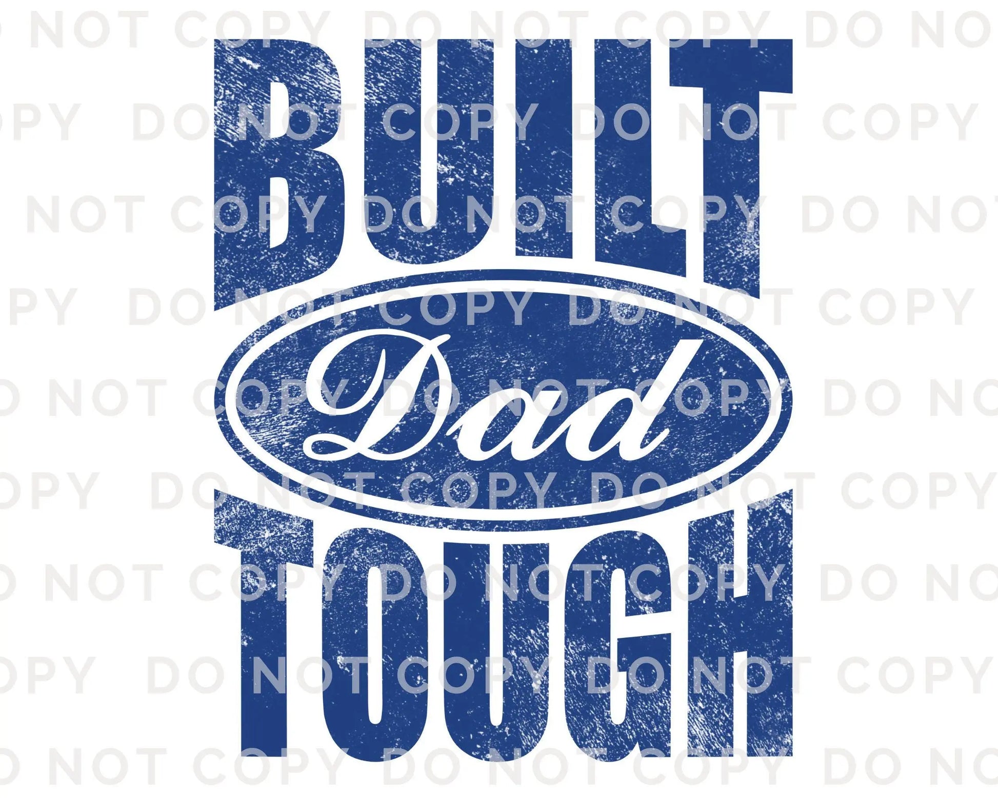 Father's Day DTF Transfer, Ready to Press, T-shirt Transfers, Heat Transfer, Direct to Film, Gift for Dad, Fatherhood, Built Dad Tough