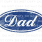 Father's Day DTF Transfer, Ready to Press, T-shirt Transfers, Heat Transfer, Direct to Film, Gift for Dad, Fatherhood, Built Dad Tough