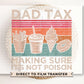 Father's Day DTF Transfer, Ready to Press, T-shirt Transfers, Heat Transfer, Direct to Film, Gift for Dad, Sarcastic, Funny, Jokes, Dad Tax
