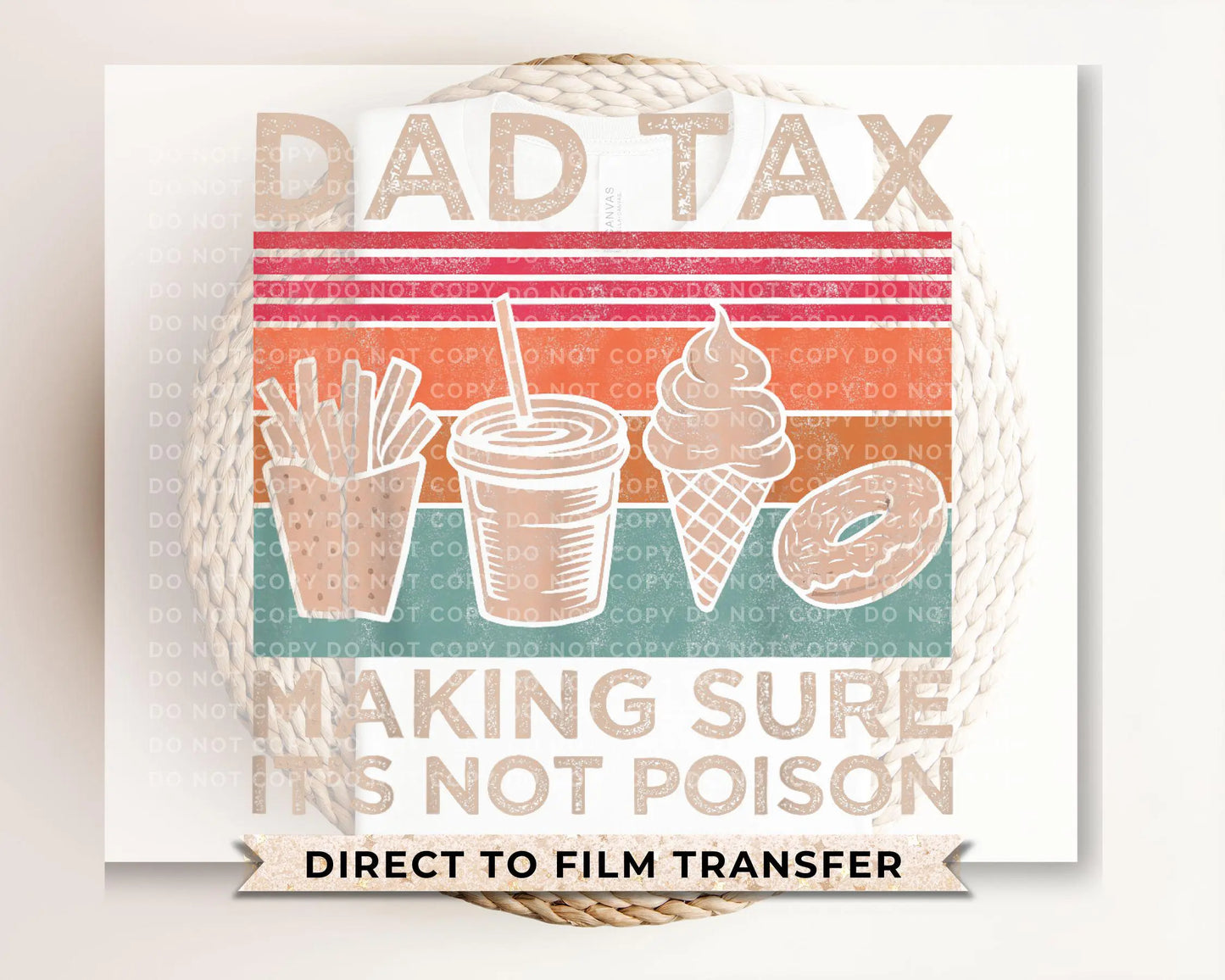 Father's Day DTF Transfer, Ready to Press, T-shirt Transfers, Heat Transfer, Direct to Film, Gift for Dad, Sarcastic, Funny, Jokes, Dad Tax