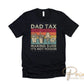 Father's Day DTF Transfer, Ready to Press, T-shirt Transfers, Heat Transfer, Direct to Film, Gift for Dad, Sarcastic, Funny, Jokes, Dad Tax