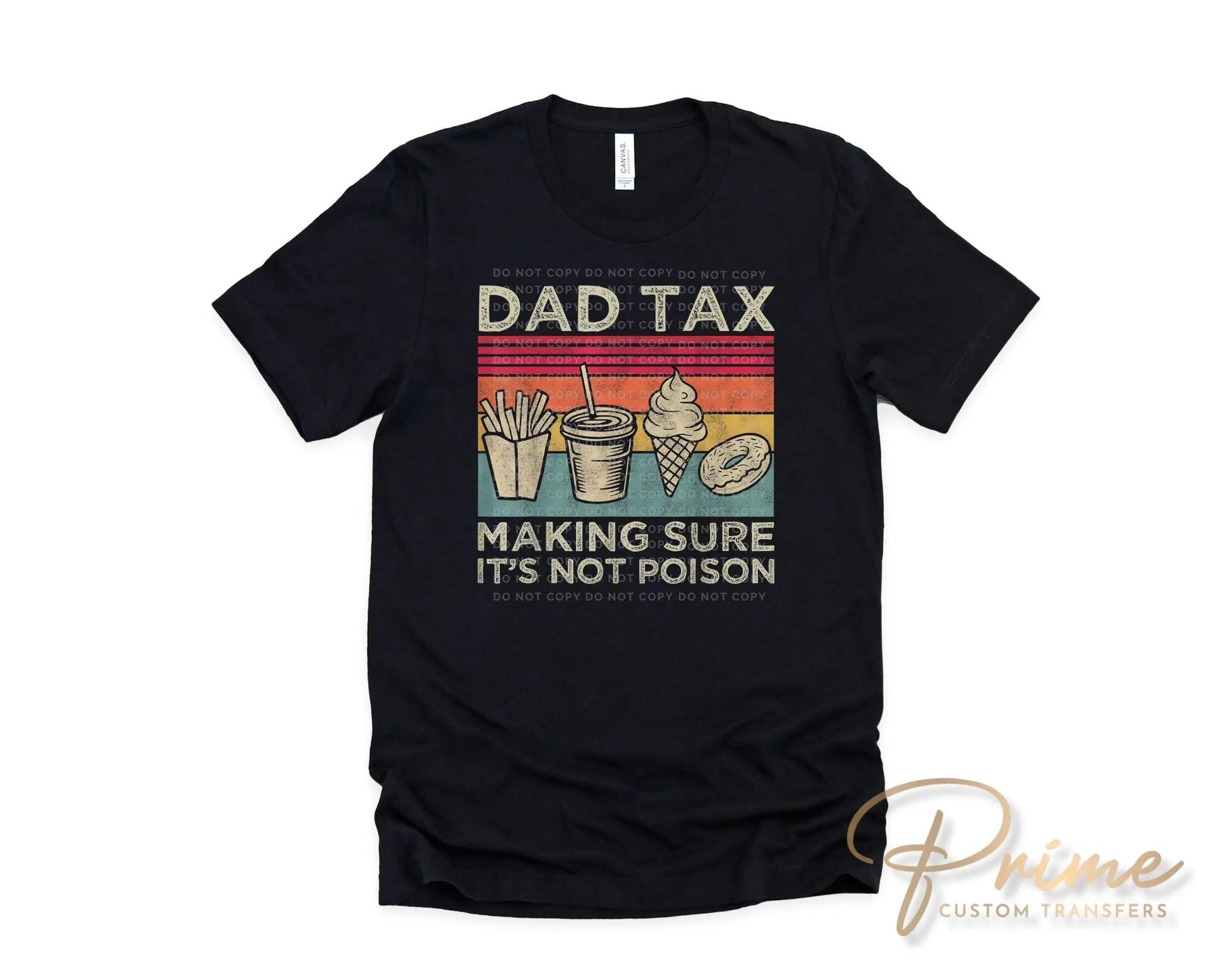 Father's Day DTF Transfer, Ready to Press, T-shirt Transfers, Heat Transfer, Direct to Film, Gift for Dad, Sarcastic, Funny, Jokes, Dad Tax