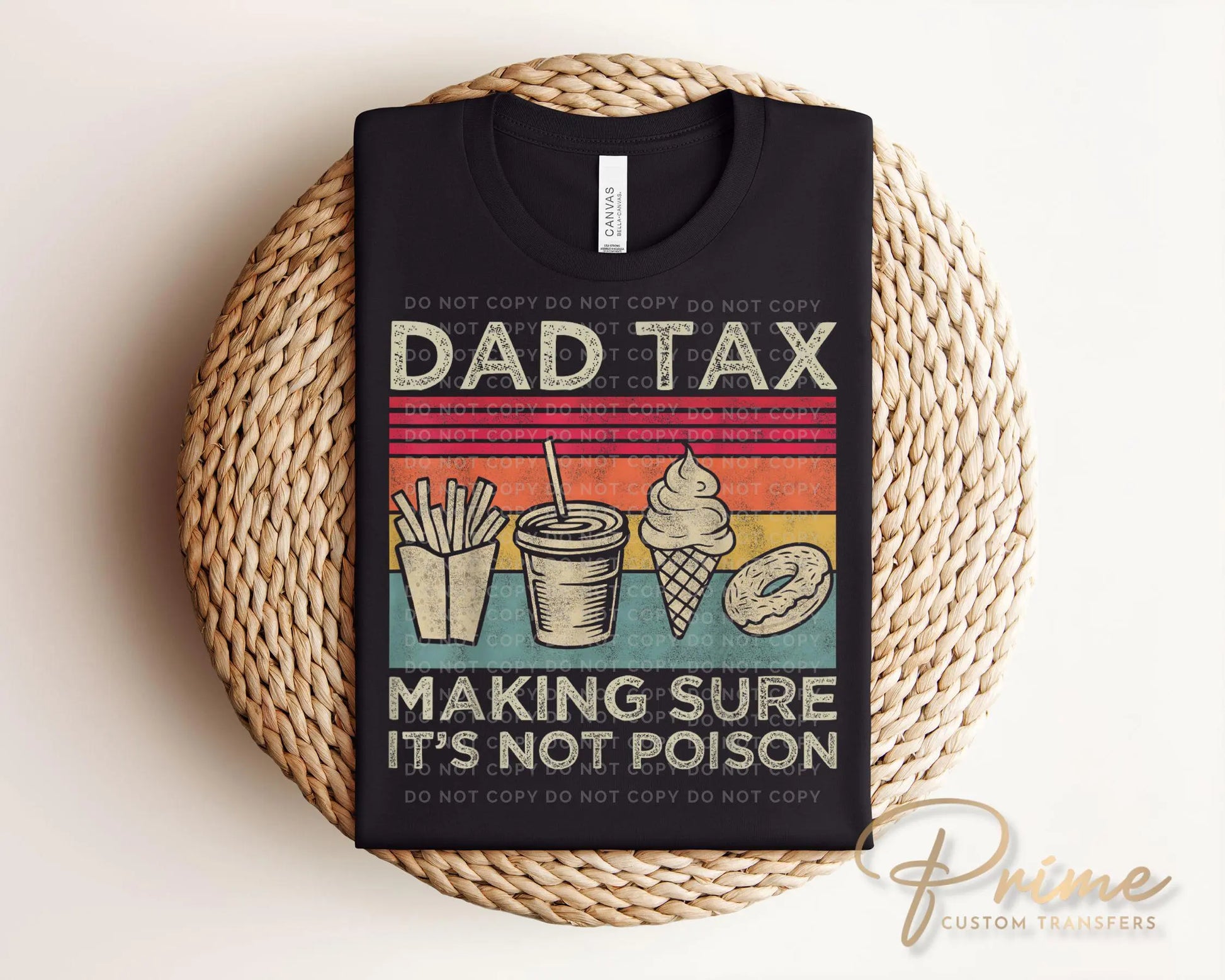 Father's Day DTF Transfer, Ready to Press, T-shirt Transfers, Heat Transfer, Direct to Film, Gift for Dad, Sarcastic, Funny, Jokes, Dad Tax