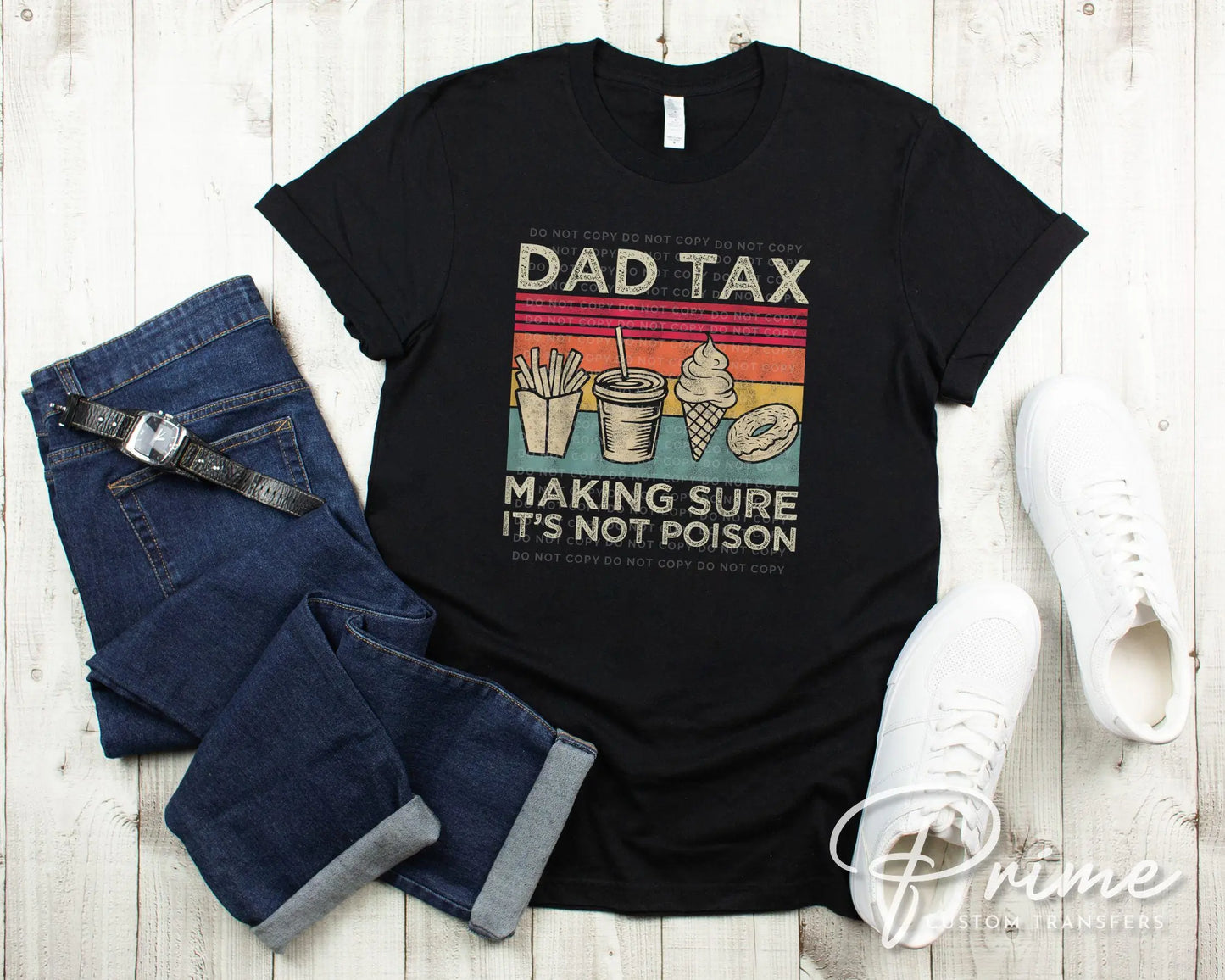 Father's Day DTF Transfer, Ready to Press, T-shirt Transfers, Heat Transfer, Direct to Film, Gift for Dad, Sarcastic, Funny, Jokes, Dad Tax